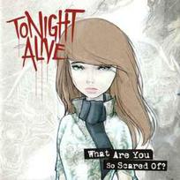 CD Tonight Alive - What Are You So Scared Of?