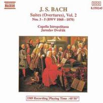 CD J. S. Bach* - & Capella Istropolitana, & Jaroslav Dvořák - Suites (Ouvertures), Vol. 2 Nos. 3-5 (BWV 1068-1070)
