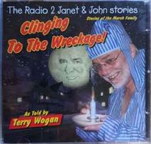 CD Terry Wogan - The Radio 2 Janet & John Stories, Clinging To The Wreckage!