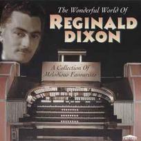 CD Reginald Dixon - The Wonderful World Of Reginald Dixon