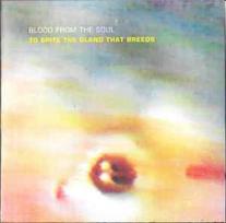 CD Blood From The Soul - To Spite The Gland That Breeds