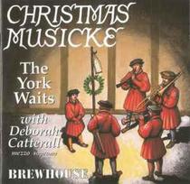 CD The York Waits With & Deborah Catterall - Christmas Musicke 1400-1800