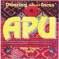 CD Apu - Dancing With The Incas