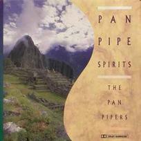 CD The Pan Pipers - Pan Pipe Spirits