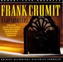 CD Frank Crumit - A Gay Caballero