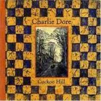 CD Charlie Dore - Cuckoo Hill