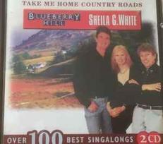 CD Blueberry Hill , & Sheila G. White - Take Me Home Country Roads - Over 100 Best Singalongs