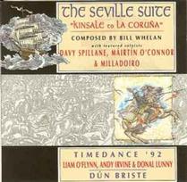 CD Bill Whelan, & Davy Spillane, & Máirtín O'Connor, & Milladoiro, & Liam O'Flynn, & Andy Irvine, & Donal Lunny - The Seville Suite "Kinsale To La Coruña"; Timedance '92; Dún Briste