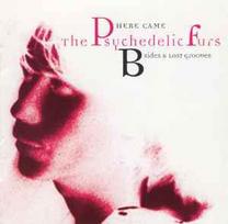 CD The Psychedelic Furs - Here Came The Psychedelic Furs: B-Sides & Lost Grooves