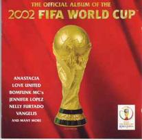 CD Various - The Official Album Of The 2002 FIFA World Cup™