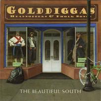 CD The Beautiful South - Golddiggas, Headnodders & Pholk Songs