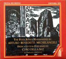 CD Arturo Benedetti Michelangeli, & Coro Della S.A.T. - The 19 Folk Songs Harmonized By Arturo Benedetti Michelangeli