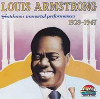 CD Louis Armstrong - Satchmo's Immortal Performances 1929-1947