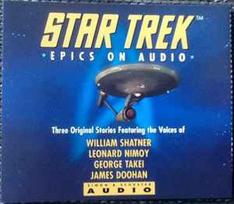 CD Star Trek, William Shatner, Leonard Nimoy, George Takei, James Doohan - Epics On Audio, Three Original Stories Featuring The Voices Of (naudota)