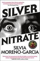 Silver Nitrate, The Dark, Gripping 1990s Horror-Thriller by the Bestselling Author of MEXICAN GOTHIC