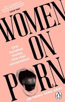 Women on Porn, One hundred stories. One vital conversation