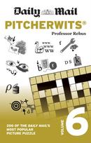 Daily Mail Pitcherwits Volume 6, 200 of the Daily Mail's most popular picture puzzles