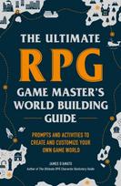 Ultimate RPG Game Master's Worldbuilding Guide, Prompts and Activities to Create and Customize Your Own Game World
