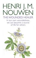 Wounded Healer, Ministry in Contemporary Society - In our own woundedness, we can become a source of life for others