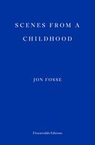 Scenes from a Childhood — WINNER OF THE 2023 NOBEL PRIZE IN LITERATURE