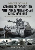German Self-Propelled Anti-Tank and Anti-Aircraft Guns, 1939-1945