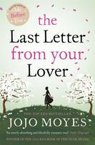Last Letter from Your Lover, Now a major motion picture starring Felicity Jones and Shailene Woodley