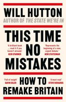 This Time No Mistakes, How to Remake Britain