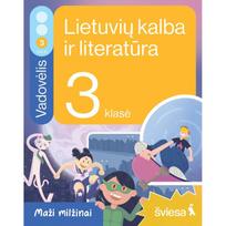 Lietuvių kalba ir literatūra. Vadovėlis 3 klasei, 3 dalis. Serija Maži milžinai