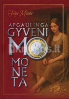 Apgaulinga gyvenimo moneta - Julija Miliūtė