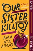 Our Sister Killjoy (Faber Editions), 'A treasure.' Tsitsi Dangarembga