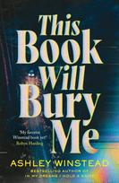 This Book Will Bury Me, A dark and addictive thriller inspired by true crime from TikTok favourite Ashley Winstead