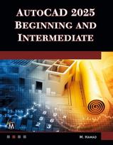 AutoCAD 2025 Beginning and Intermediate, AutoCAD 2025 Beginning and Intermediate