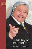 Laimė yra mylėti - Edita Regina Teresiutė