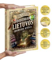 DIDŽIOJI LIETUVOS ĮDOMYBIŲ KNYGA: net 1800 Lietuvos geografinių paslapčių