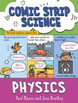 Comic Strip Science: Physics, The science of forces, energy and simple machines