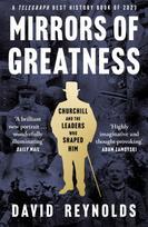 Mirrors of Greatness, Churchill and the Leaders Who Shaped Him