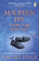 Maureen Fry and the Angel of the North, From the bestselling author of The Unlikely Pilgrimage of Harold Fry