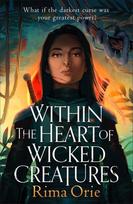 Within the Heart of Wicked Creatures, An epic new rivals-to-lovers YA fantasy