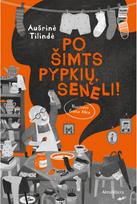Po šimts pypkių, seneli! Audioknyga - Aušrinė Tilindė