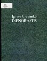 Ignoto Grubinsko dienoraštis - Asta Miltenytė