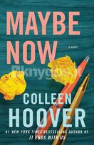 Maybe Now - Colleen Hoover