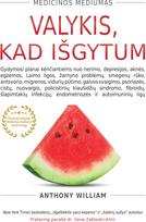 Valykis, kad išgytum - Anthony William