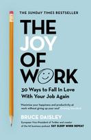 Joy of Work, The No.1 Sunday Times Business Bestseller – 30 Ways to Fix Your Work Culture and Fall in Love with Your Job Again