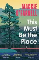 This Must Be the Place, The Sunday Times Bestseller from the Author of Hamnet