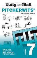 Daily Mail Pitcherwits Volume 7, 200 of the Daily Mail's most popular picture puzzles
