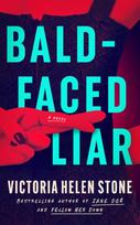 Bald-Faced Liar, A Novel