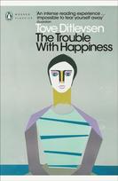 Trouble with Happiness, and Other Stories