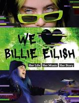 We Love Billie Eilish, Her Life - Her Music - Her Story