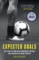 Expected Goals, The Story of How Data Conquered Football and Changed the Game Forever
