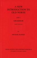 New Introduction to Old Norse, Part 1: Grammar